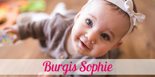 Namensbild von Burgis Sophie auf vorname.com