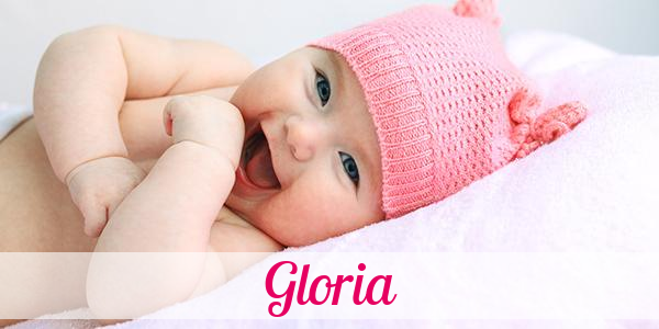 ▷ Vorname Gloria: Herkunft, Bedeutung & Namenstag