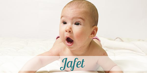 Namensbild von Jafet auf vorname.com
