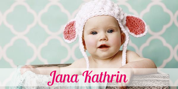 Namensbild von Jana Kathrin auf vorname.com