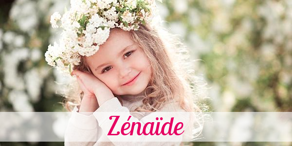 Vorname Zénaïde: Herkunft, Bedeutung & Namenstag